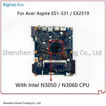 448,05304.0011 14285-1 За Acer Aspire ES1-531 EX2519 дънна Платка на лаптоп с процесор Intel N3060/N3050N3150/N3160 DDR3 100% тестван